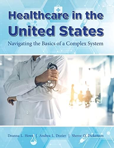 Healthcare in the United States by Deanna L Howe