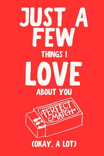 Just A Few Things I Love About You (Okay, A Lot) by LARKINROAD