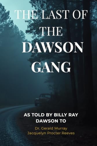 The Last of the Dawson Gang by Dr. Gerald Murray