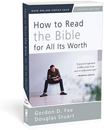 How to Read the Bible for All Its Worth: Fourth Edition by Gordon D. Fee