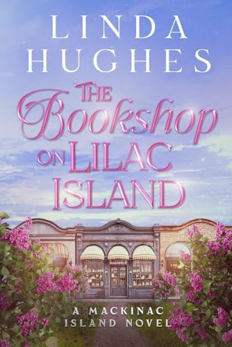 The Bookshop on Lilac Island (Second Chances Series) by Linda Hughes