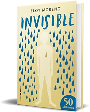 Invisible (Edición Conmemorativa) / Invisible (Commemorative Spanish Edition) by Eloy Moreno