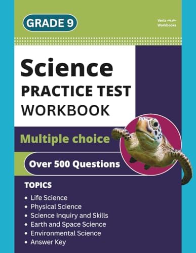 9th Grade Science Workbook: Grade 9 Practice Test Multiple Choice Questions with Scientific Inquiry, Earth, Physical, Life, Space and Environmental Science by Veria Workbooks