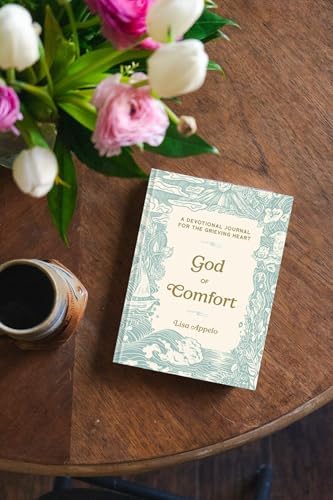 God of Comfort: A Devotional Journal for the Grieving Heart by Lisa Appelo