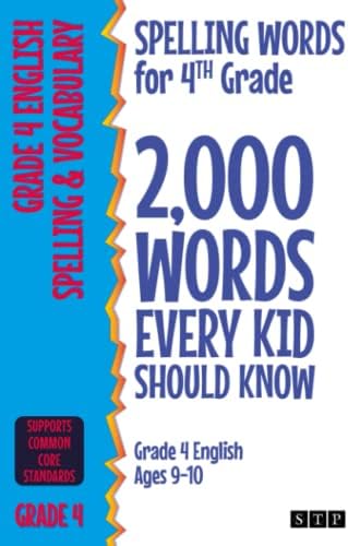 Spelling Words for 4th Grade: 2,000 Words Every Kid Should Know (Grade 4 English Ages 9-10) (2,000 Spelling Words (US Editions)) by STP Books