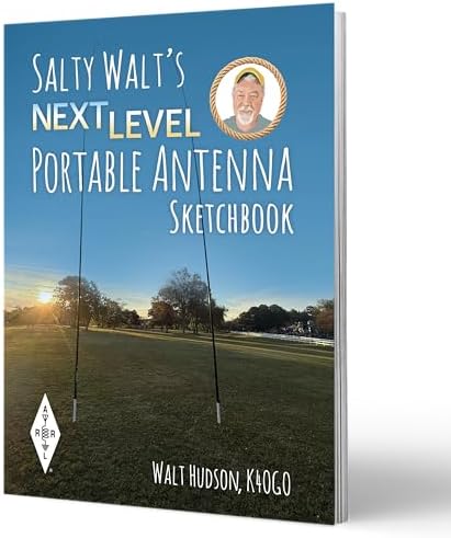 Salty Walt’s Next Level Portable Antenna Sketchbook by ARRL Inc.