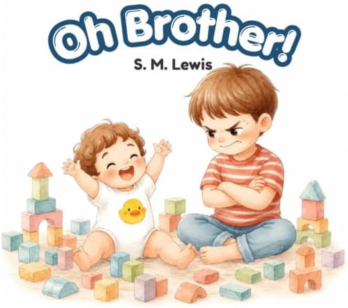 Oh Brother! by S. M. Lewis