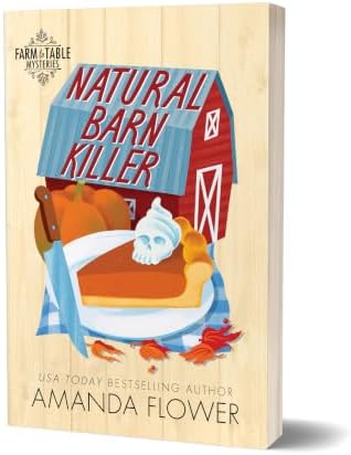 Natural Barn Killer: An Organic Cozy Mystery (Farm to Table Mysteries, 5) by Amanda Flower