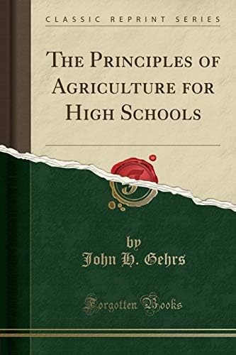 The Principles of Agriculture for High Schools by Unknown