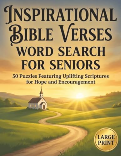 Inspirational Bible Verses Large Print Word Search For Seniors | 50 Easy Puzzles Featuring Uplifting Scriptures for Hope, Strength and Encouragement: ... Seniors, Big Font, Cognitive Games For Adults by Annie Fields