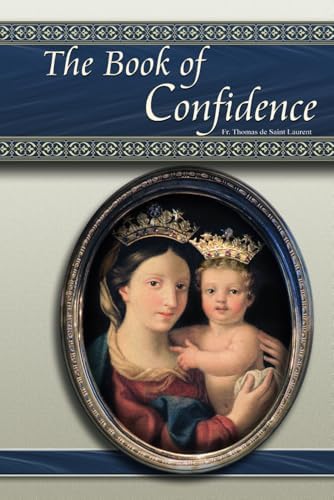 The Book of Confidence by Fr. Thomas de Saint Laurent