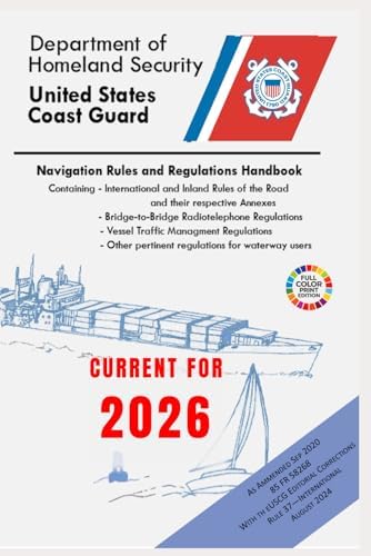 Navigation Rules And Regulations Handbook: (COLOR PRINT)- International Regulations and U.S. Inland Navigation Rules by Department of Homeland Security