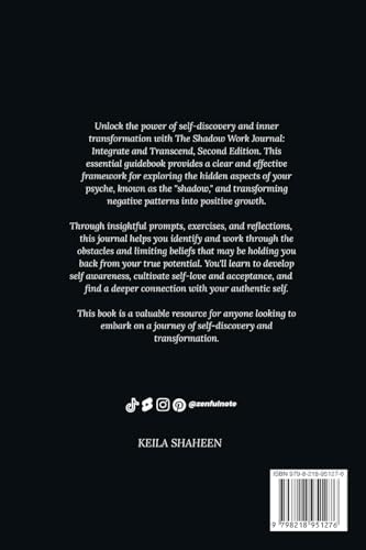 The Shadow Work Journal 2nd Edition: a Guide to Integrate and Transcend Your Shadows: The Essential Guidebook for Shadow Work by Keila Shaheen