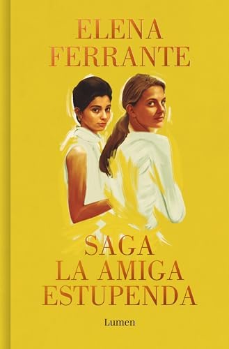 Saga La amiga estupenda (Omnibus) / The Brilliant Friend Saga (Omnibus) (Spanish Edition) by Elena Ferrante