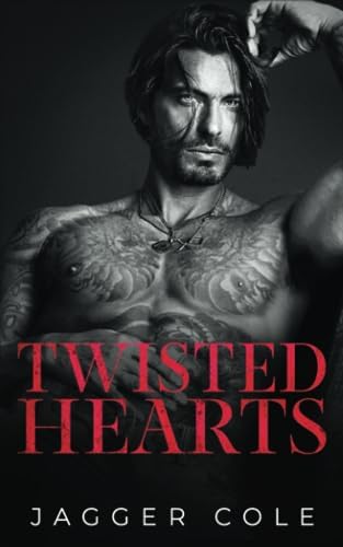Twisted Hearts: A Dark Bratva Enemies To Lovers Romance (Dark Hearts) by Jagger Cole