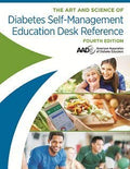 The Art and Science of Diabetes Self-Management Education Desk Reference by American Association of Diabetes Educators