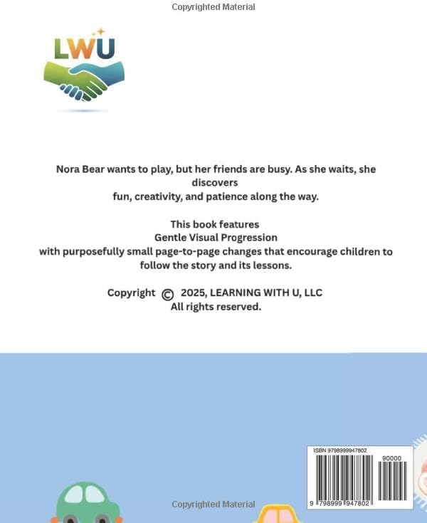 Nora Bear Wants to Share: A Social-Emotional Learning Story About Sharing and Patience by LWU LLC
