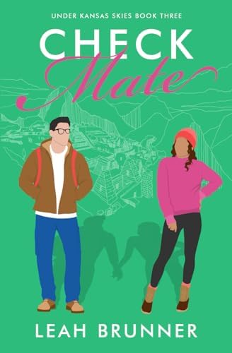 Check Mate: A Sweet Enemies to Lovers RomCom (Under Kansas Skies) by Leah Brunner