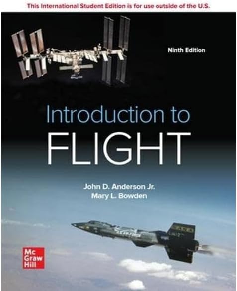ISE Introduction to Flight (ISE HED MECHANICAL ENGINEERING) by John Anderson Senior Lecturer Dr