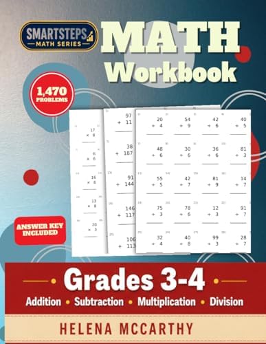 Math Workbook Grades 3-4 Addition, Subtraction, Multiplication and Division Exercises: Over 1400 Exercises (Grade 3 SmartSteps Math Series) by Helena McCarthy
