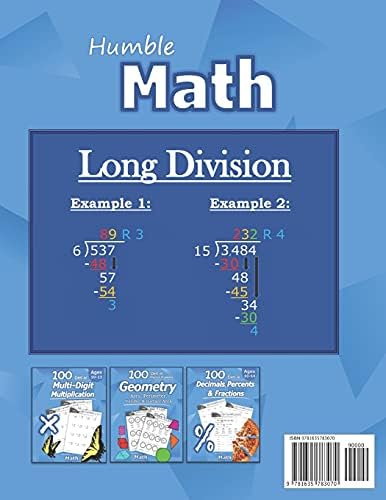 Humble Math - 100 Days of Long Division: Ages 10-13: Dividing Large Numbers with Answer Key - With and Without Remainders - Reproducible Pages - Long ... Practice Workbook - Advanced Drill Exercises by Humble Math