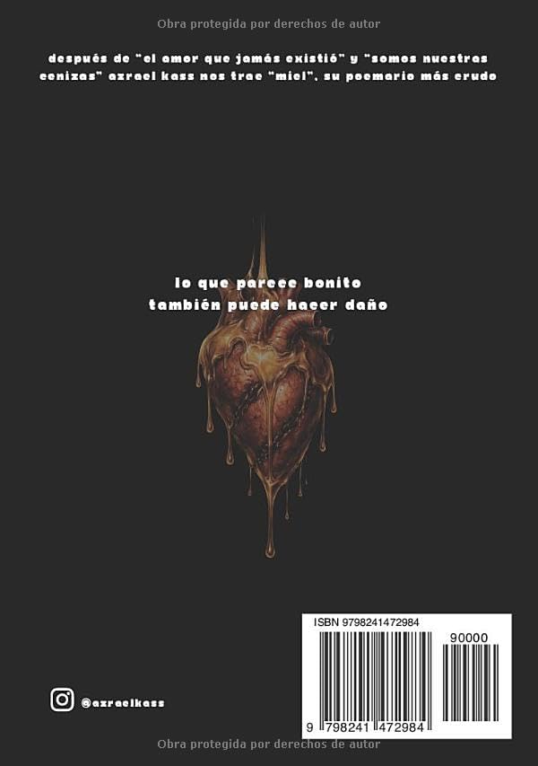 MIEL: Poesía sobre el dolor, la ruptura y el vacío (DULCE VENENO) (Spanish Edition) by Azrael Kass