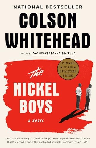 The Nickel Boys (Winner 2020 Pulitzer Prize for Fiction): A Novel by Colson Whitehead