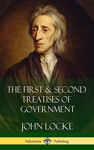 The First & Second Treatises of Government (Hardcover) by John Locke