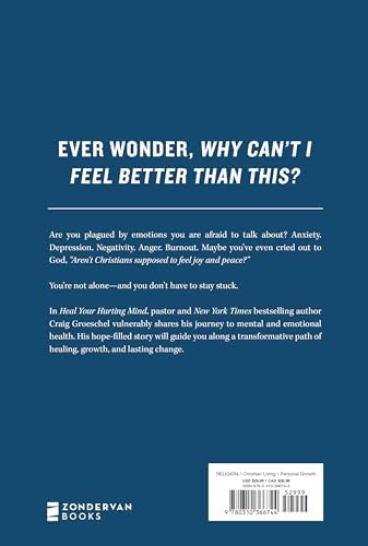Heal Your Hurting Mind: Biblical Hope for Anxiety, Depression, Burnout, and the Emotions No One Talks About by Craig Groeschel