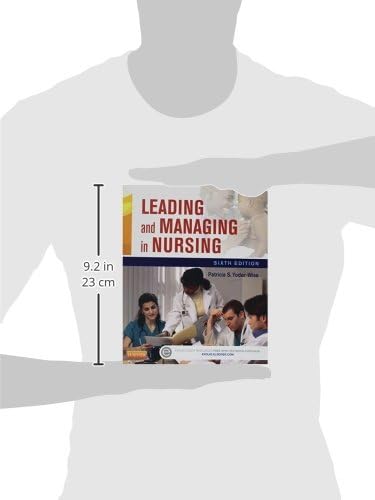 Leading and Managing in Nursing by Patricia S. Yoder-Wise RN EdD NEA-BC ANEF FAAN