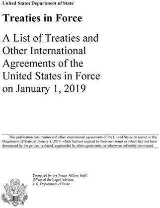 Treaties in Force 2019: A List of Treaties and Other International Agreements of the United States in Force on January 1, 2019 by Us State Department