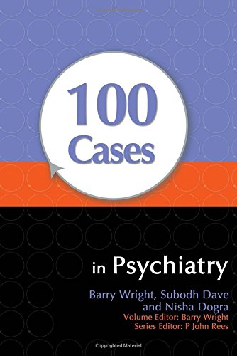 100 Cases in Psychiatry by Subodh Dave