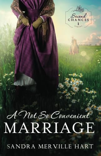 A Not So Convenient Marriage (Second Chances) by Sandra Merville Hart