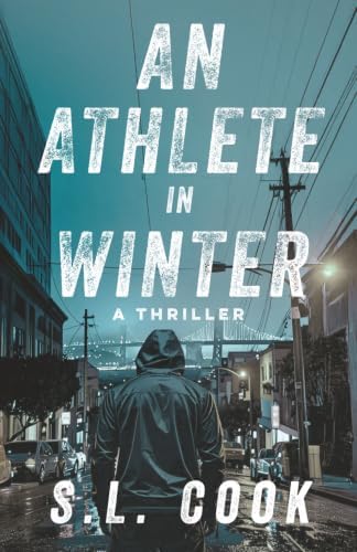 An Athlete In Winter: A Thriller (The Midas Series) by S.L. Cook
