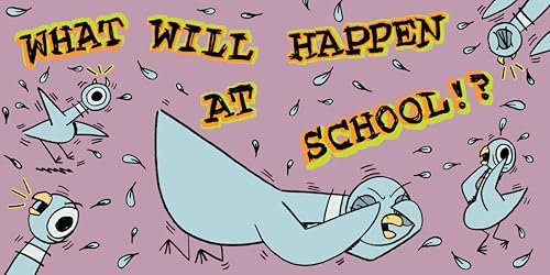 The Pigeon HAS to Go to School! by Mo Willems
