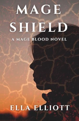 Mage Shield (Mage Blood) by Ella Elliott