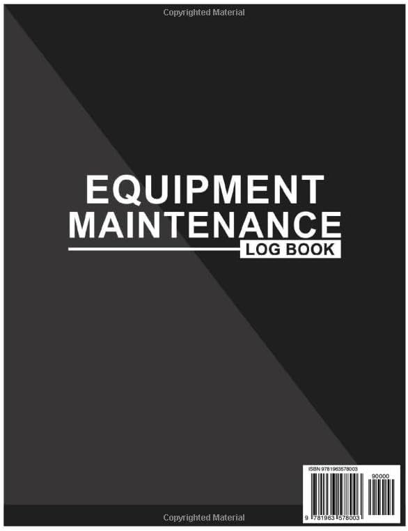 Equipment Maintenance Log Book: Daily Preventive Care for Repairs & Service of Machinery, Repairs and Maintenance Record Book - 8.5" x 11" 100+ Pages by Wendy Brinton