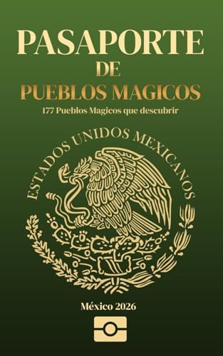 Pasaporte de Pueblos Magicos de México: Recorre un país lleno de magia. (Spanish Edition) by MARIAN PAZ