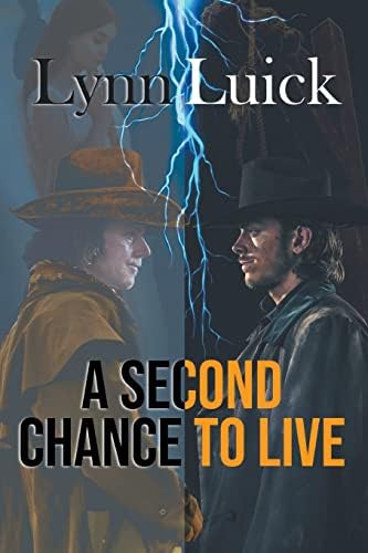 A Second Chance to Live by Lynn Luick