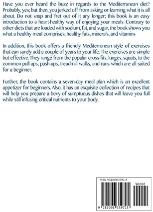 Mediterranean Diet for Beginners: The Complete Guide to Mediterranean Lifestyle Featuring Healthy Recipes and a 7-Day Meal Plan to Kick-Start Your Weight Loss (The Mediterranean Diet) by Emma Moore