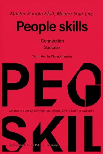 People skills: Master the Art of Connection, Unlock Every Door to Success by JiHao Xingmeng