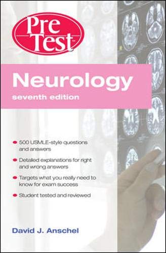 Neurology PreTest Self-Assessment & Review, Seventh Edition (PreTest Clinical Medicine) by David Anschel