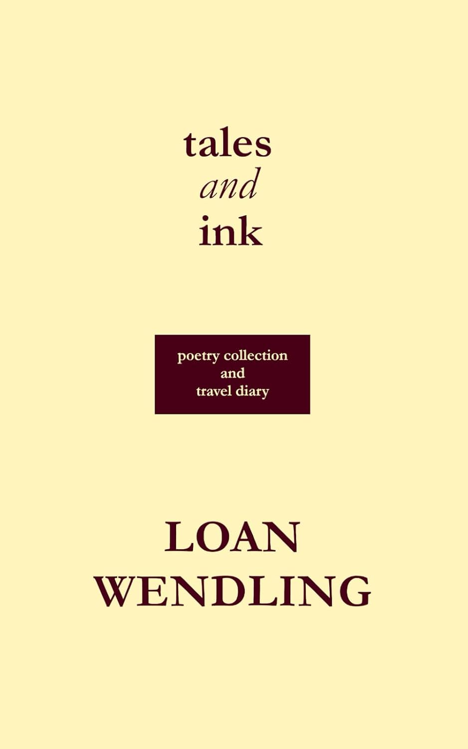 Tales and Ink by Loan Wendling