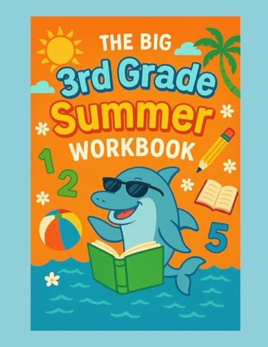The Big 3rd Grade Summer Workbook: 100+ Pages of Fun Learning for Kids Ages 7–9: Boost Confidence, Retain Skills, and Get Ready for Back-to-School! by Stone Scribbles