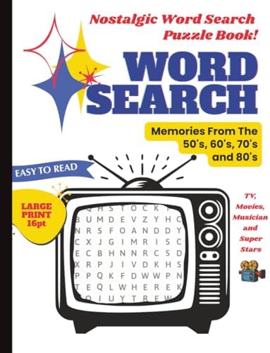 Nostalgic Word Search Puzzle Book!: Memories from the 50's, 60's, 70's and 80's made for Seniors and Adults. by Beezly Publication