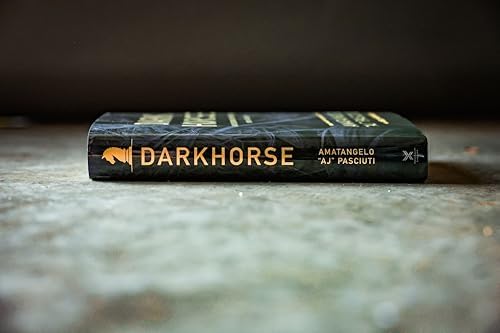 Darkhorse: Harnessing Hidden Potential in War and Life by Amatangelo “AJ” Pasciuti