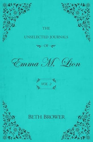 The Unselected Journals of Emma M. Lion Complete 7 Book Set