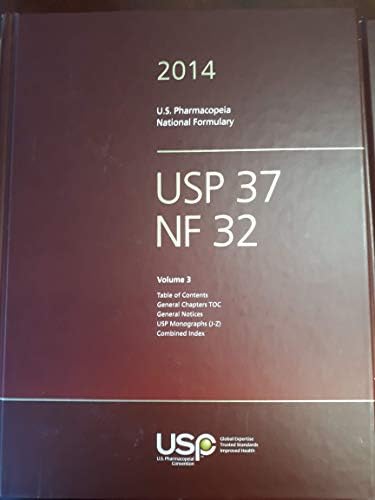 USP37 - NF32 2014: U.S. Pharmacopeia National Formulary by United States Pharmacopeial Convention