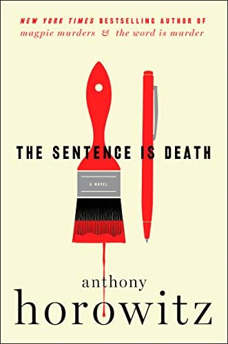 The Sentence Is Death: A Novel (A Hawthorne and Horowitz Mystery) by Anthony Horowitz