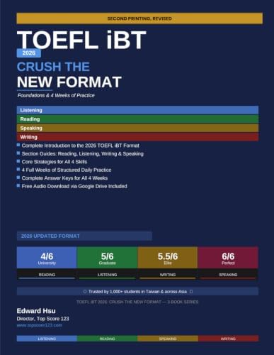 TOEFL iBT 2026: Crush the New Format: Book 1: Foundations & 4 Weeks of Practice by Edward Hsu